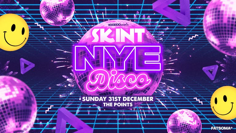 SOLD OUT | Skint NYE Disco | The Points 🕺🏻🪩