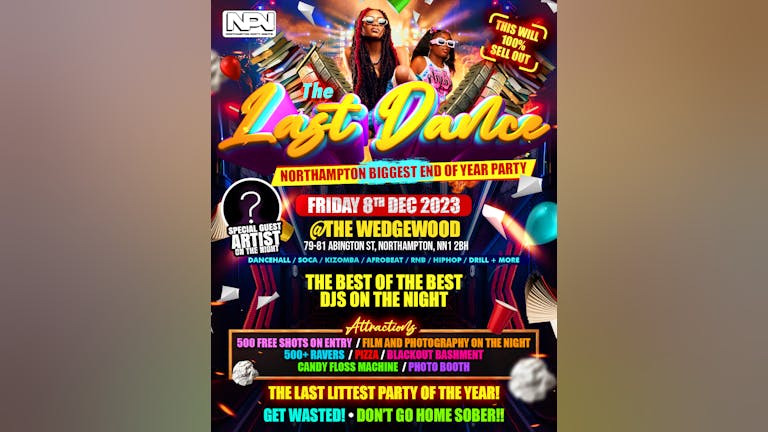THE LAST DANCE - NORTHAMPTON BIGGEST END OF THE YEAR PARTY {SKEETE PERFORMING LIVE} 