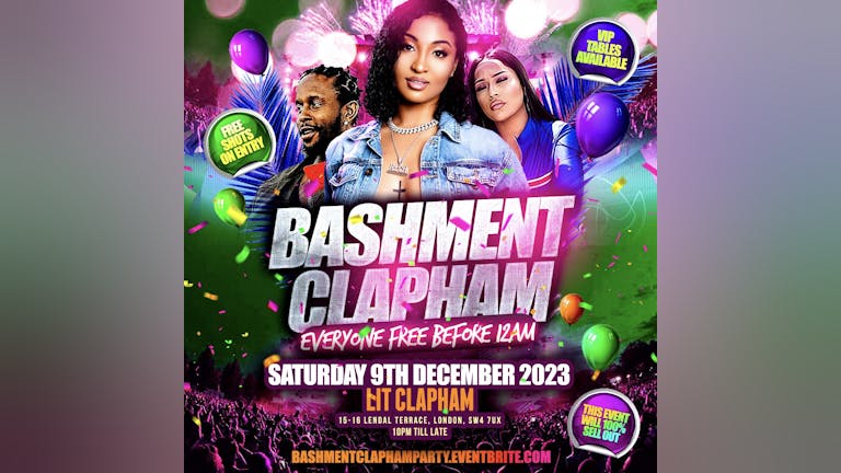 Bashment Clapham Party - Everyone Free Before 12AM