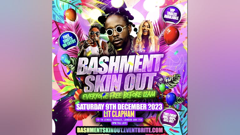 Bashment Skin Out Clapham Party - Everyone Free Before 12AM