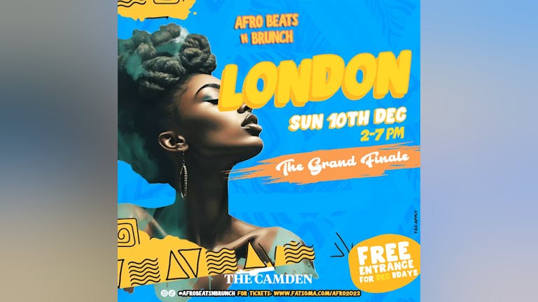 LONDON - Grand Finale - Afrobeats n brunch- Sun 10th December