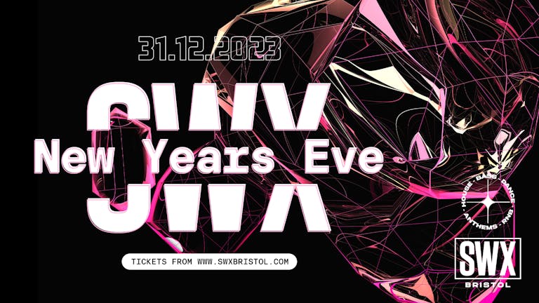 SWX Presents New Years Eve - 50 TICKETS LEFT 