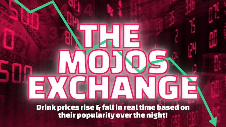 The Mojos Exchange - Last Friday of Term!