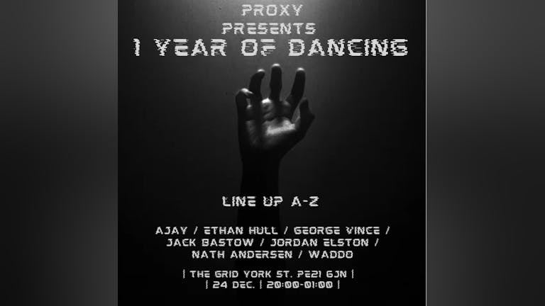 PROXY PRESENTS 1 YEAR OF DANCING 