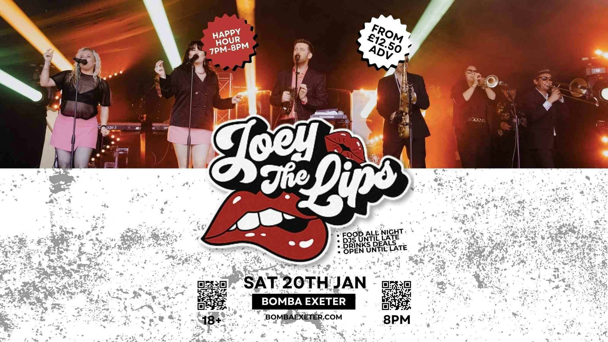 JOEY THE LIPS BOMBA EXETER