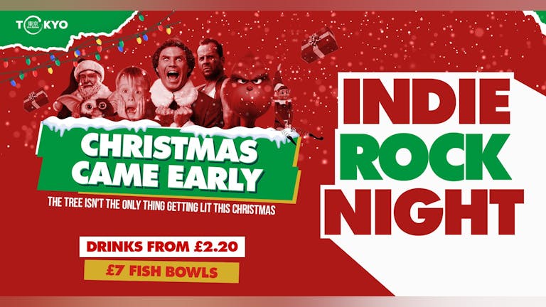Indie Rock Night ∙ CHRISTMAS CAME EARLY *only 32 £5 tickets left*