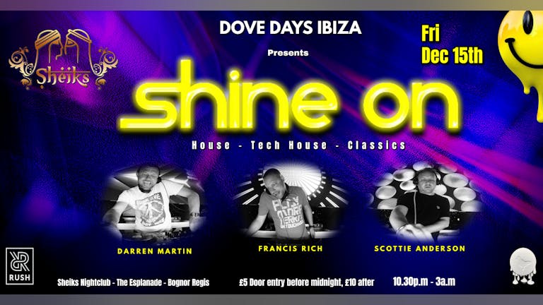 'Dove Days Ibiza' Presents Shine On