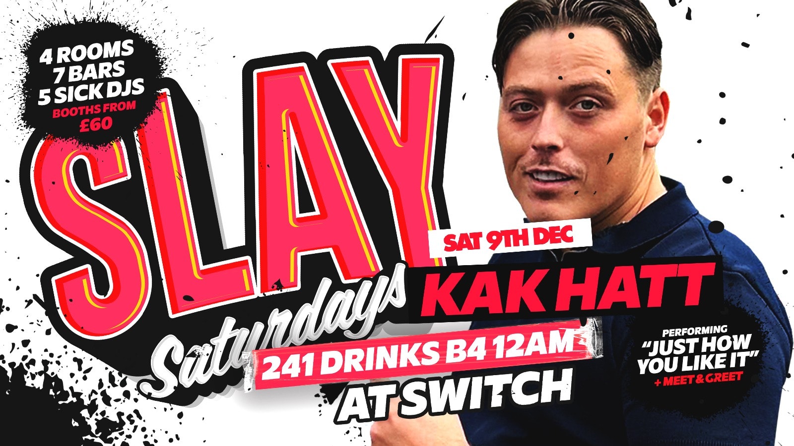 SLAY Saturdays | 2-4-1 Drinks B4 Midnight | Kat Hatt Live on Stage + Meet & Greet