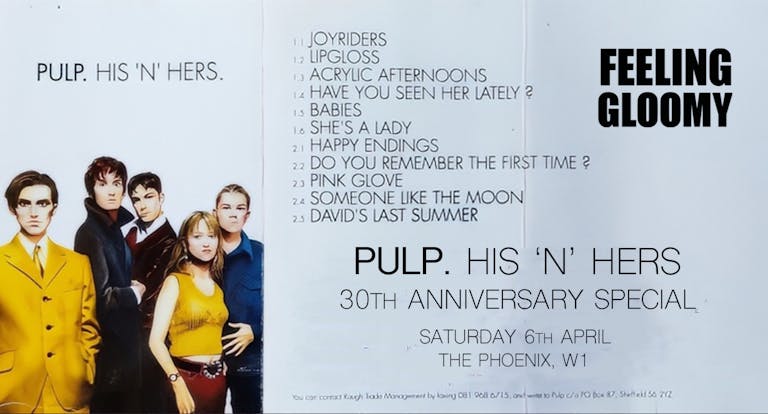 Feeling Gloomy - Pulp: His 'N' Hers 30th Anniversary Special - Over 3/4 sold already