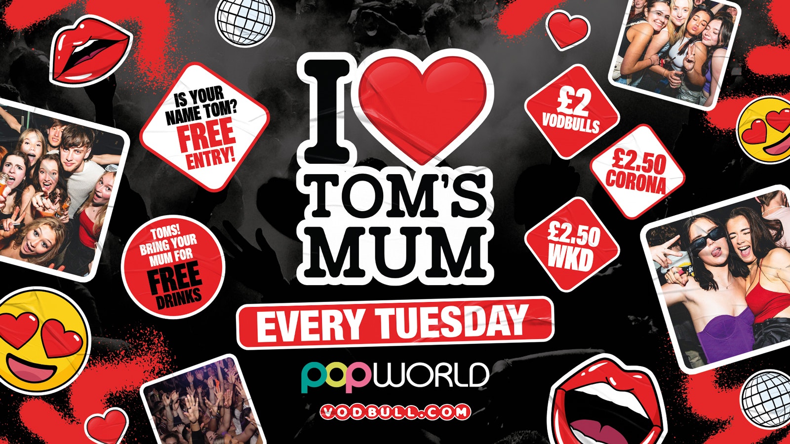 I ❤️ TOM’S MUM – Tuesdays @ Popworld💥09/01