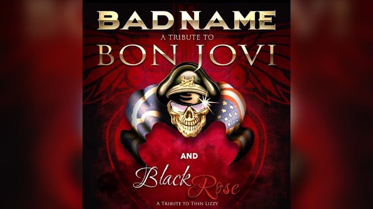 Bad Name – A Tribute to Bon Jovi & Black Rose – Thin Lizzy Tribute Live