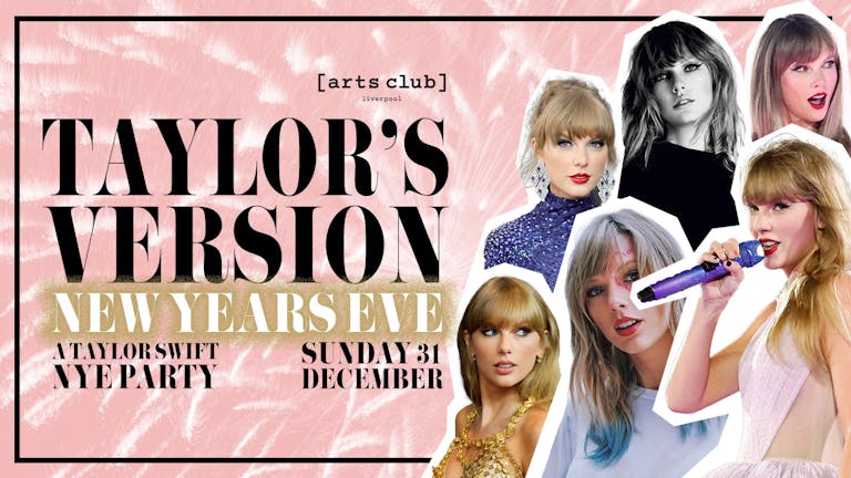 NYE (Taylor's Version) Taylor Swift Club Night ✨🪩 (£3.50 DBLS ALL NIGHT)