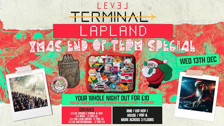 TERMINAL Wednesdays : LAPLAND Xmas End Of Term Special 