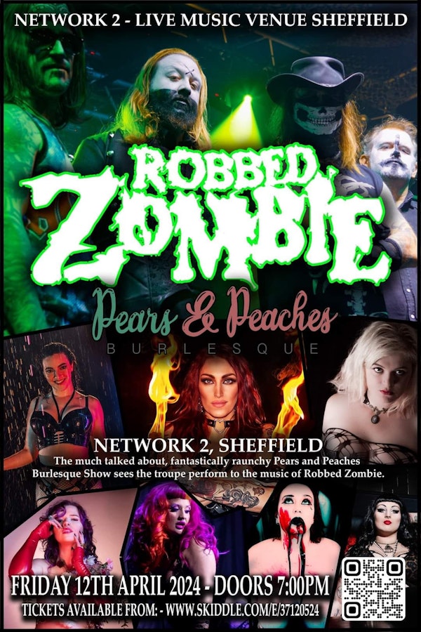 Robbed Zombie + Pears & Peaches Burlesque