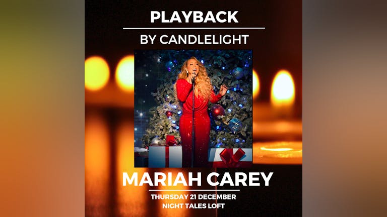 Playback: Mariah Carey [By Candlelight, Listening Session]