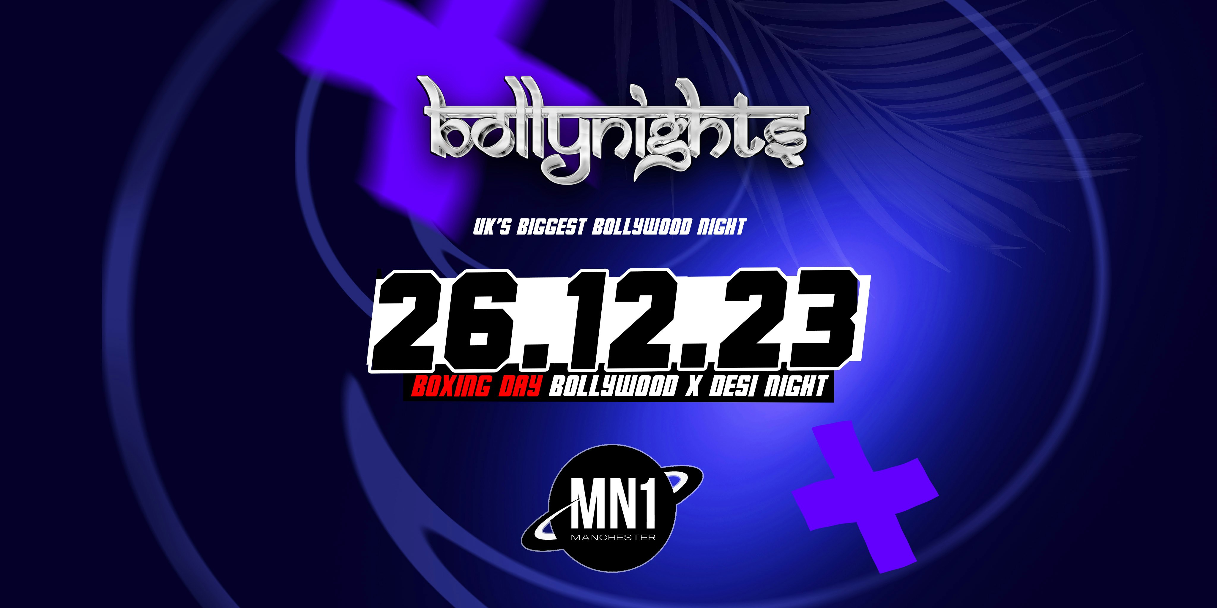 Bollynights Manchester: The Boxing Day Desi Special | 26th Dec – MN1 (VISION)