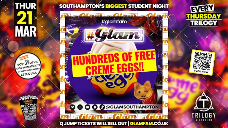 Glam - Southampton's Biggest Student Night - Creme Egg Party! 🐰