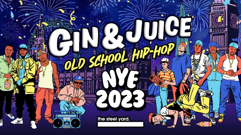 [ALMOST SOLD OUT] GIN & JUICE - OLD SCHOOL HIP-HOP NYE 2023 - LAST 25 TICKETS ⚠️
