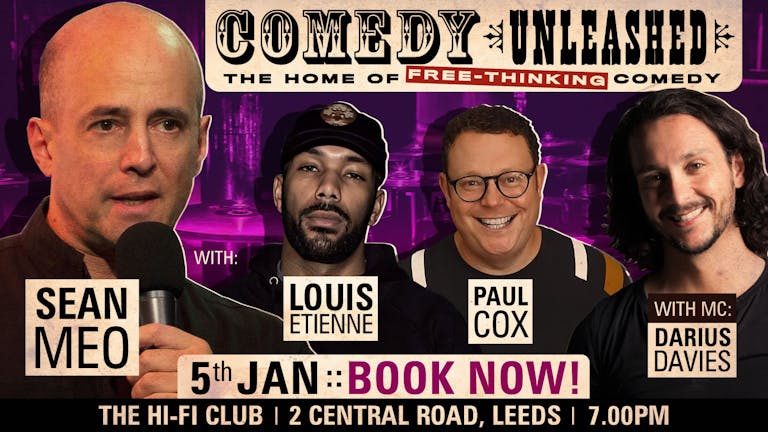 Comedy Unleashed with Sean Meo, Paul Cox, Louis Etienne & Darius Davies