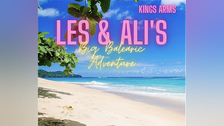 “Les & Ali’s Big Balearic Adventure” part of FRINGE HIGHLIGHTS