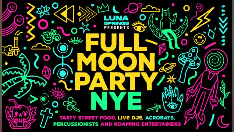 Full Moon Party – New Year’s Eve - Luna Springs