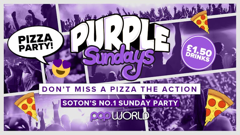 Purple Sundays @POPworld // £1.50 Drinks // Pizza Party!