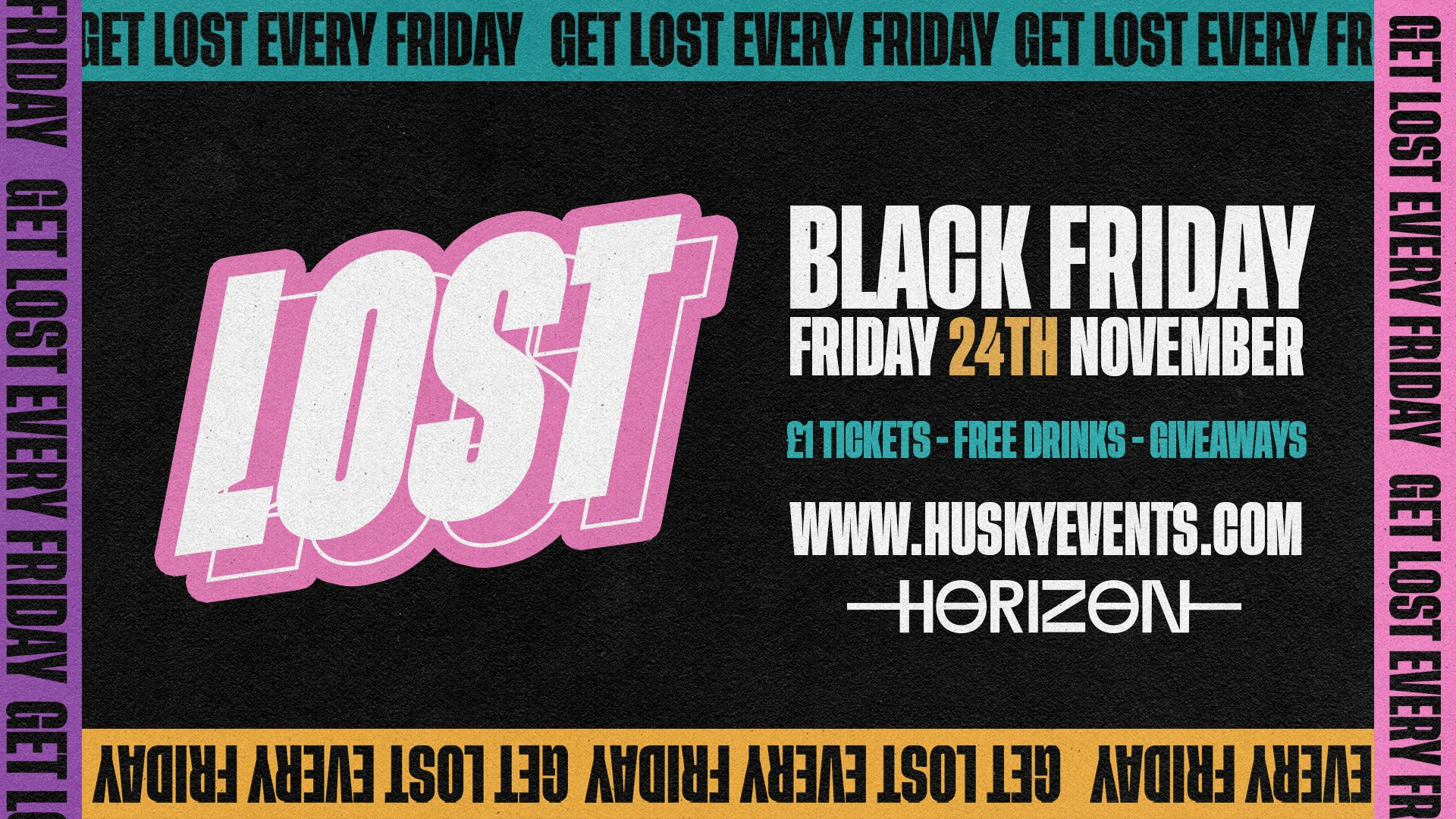 LOST Fridays x Black Friday | £1 Tickets, FREE Drinks + more | 24.11.23