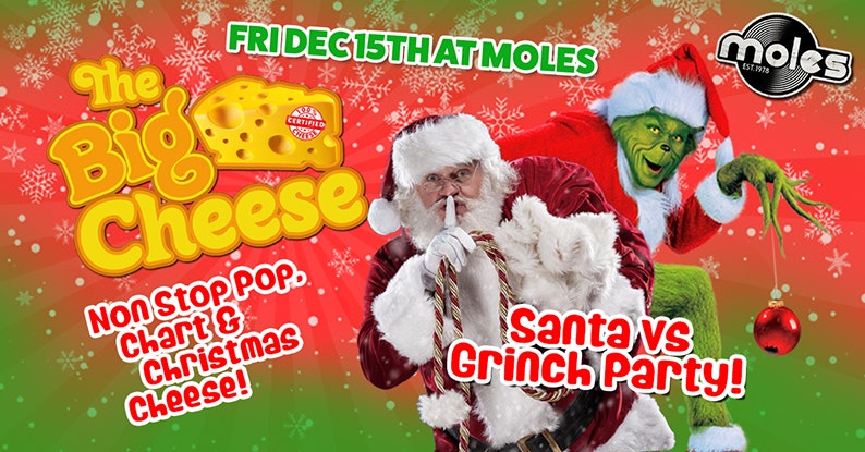 The Big Cheese – Santa vs Grinch Party!