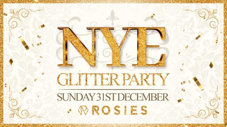 ROSIES BIRMINGHAM NEW YEARS EVE23 | GLITTER PARTY 31-12-23