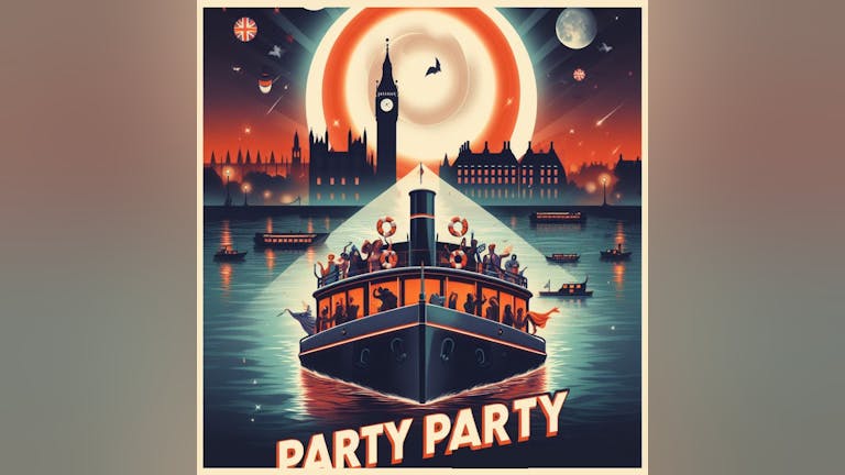 £10 FLASH SALE PARTY PARTY Boat Party + Free after-party 