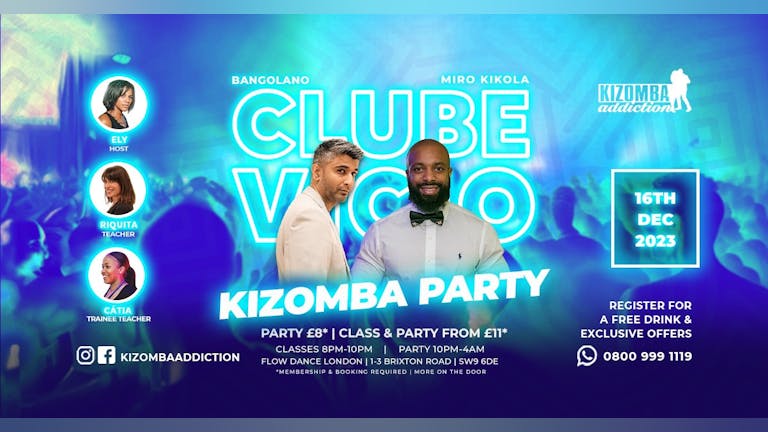 🎶 London's Premier Saturday Kizomba Party & Dance Classes: Clube Vicio with DJ Bangolano & DJ G-Sousa 🎶