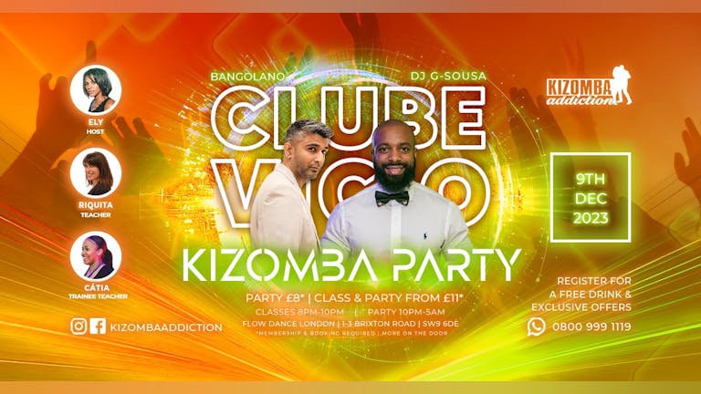 🎶 London's Premier Saturday Kizomba Party & Dance Classes: Clube Vicio with DJ Bangolano & DJ G-Sousa 🎶