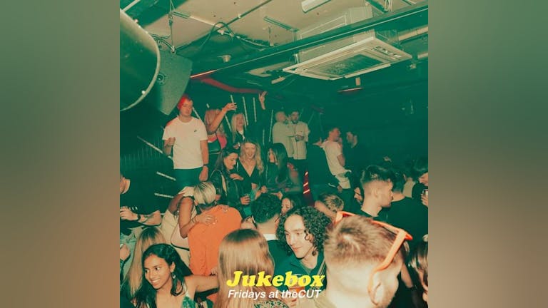 Indie Fridays • JUKEBOX • theCUT • Newcastle • Fri 24th Nov! 