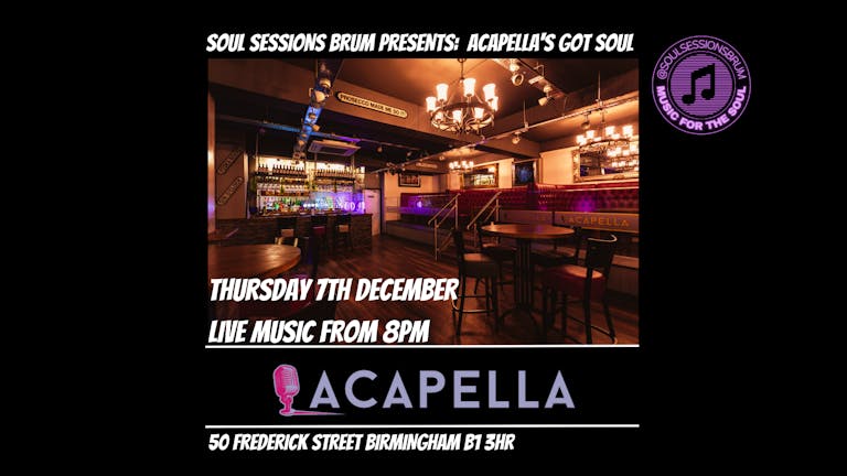 Soul Sessions Presents: "Acapella's Got Soul" - Live Lounge at Acapella Bar
