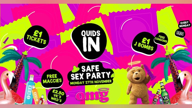 QUIDS IN 🐻 Safe Sex Party! At OMG
