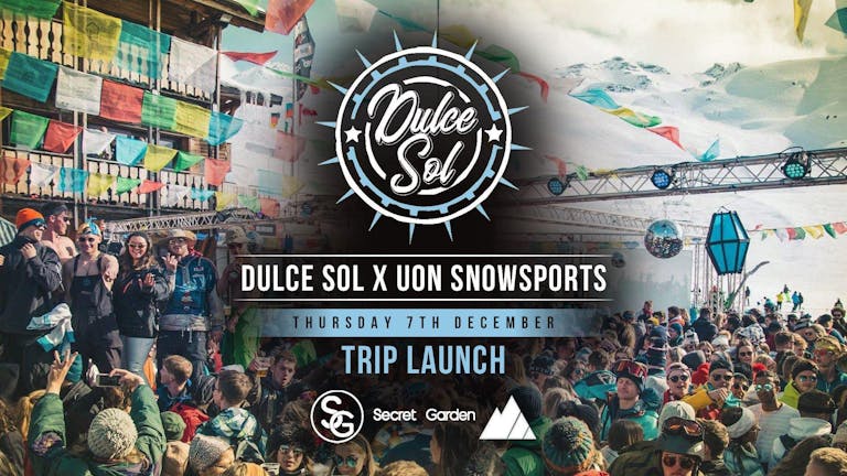 UoN Snowsports x Dulce Sol / Trip Launch (50 Tickets Left!)