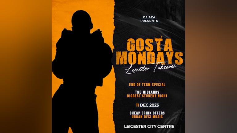 Gosta Mondays Leicester Takeover! End of Term Rave! [FINAL TICKETS]
