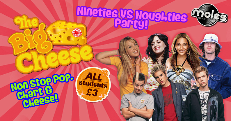 The Big Cheese - Nineties VS Noughties Party! + NEW 2nd Room - 90s ...