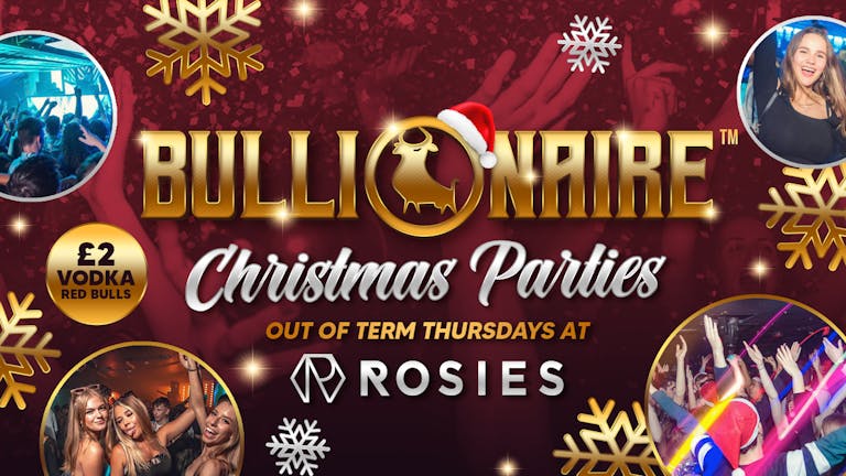 [TONIGHT!]🧡BULLIONAIRE™️ IS BACK! ☃️ CHRISTMAS PARTIES ☃️ Thursdays at Rosies by Vodbull ⭐️21/12