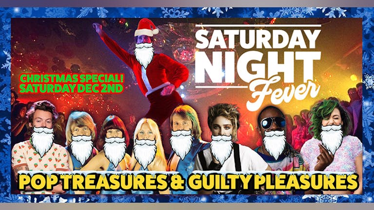 ​Saturday Night Fever - Pop Treasures & Guilty Pleasures Christmas Special!