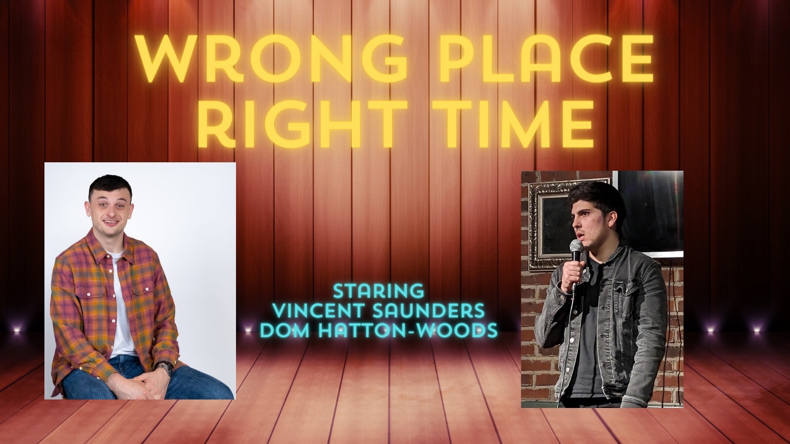 Wrong Place, Right Time