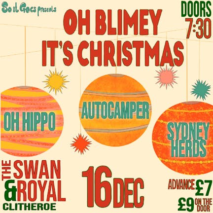 OH BLIMEY IT'S CHRISTMAS featuring Oh Hippo, Autocamper & Sydney Herds at The Swan & Royal