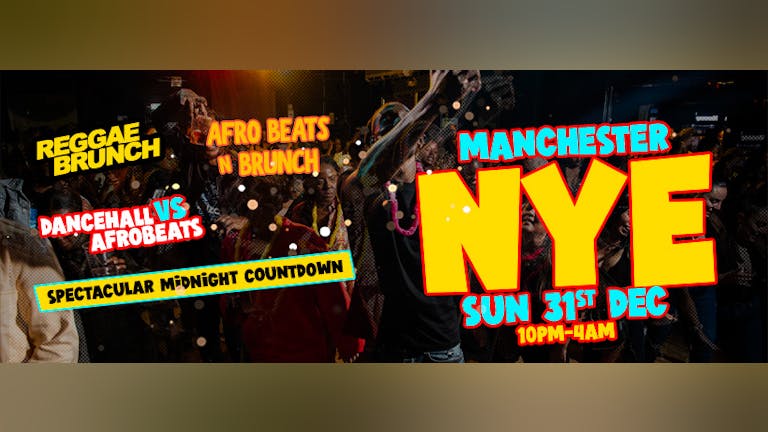 NYE23 - Dancehall vs Afrobeats Manchester - Sun 31st Dec
