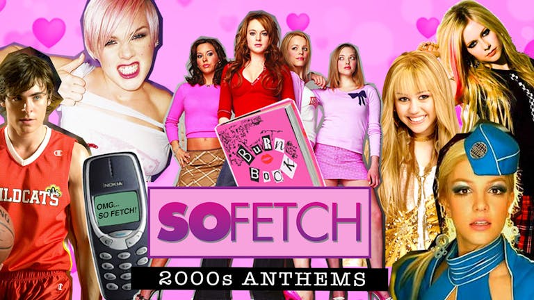 So Fetch - 2000s Party (York)