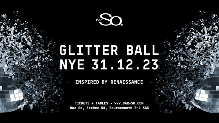Glitter Ball NYE : Inspired by Renaissance 31.12.23