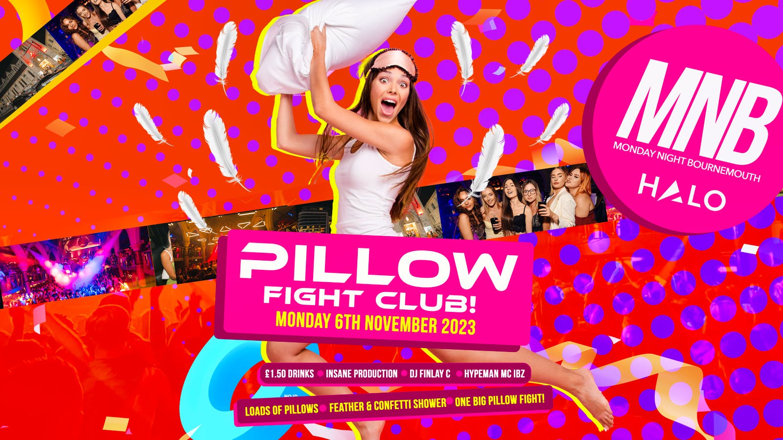MNB • Pillow Fight Club • £1.50 Drinks @ Halo Bournemouth 🔺