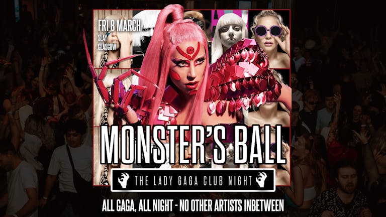 Monster's Ball: The Lady Gaga Club Night (Glasgow) 