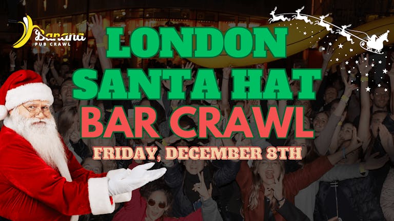 Santa Hat Pub Crawl - Banana Pub Crawl London 