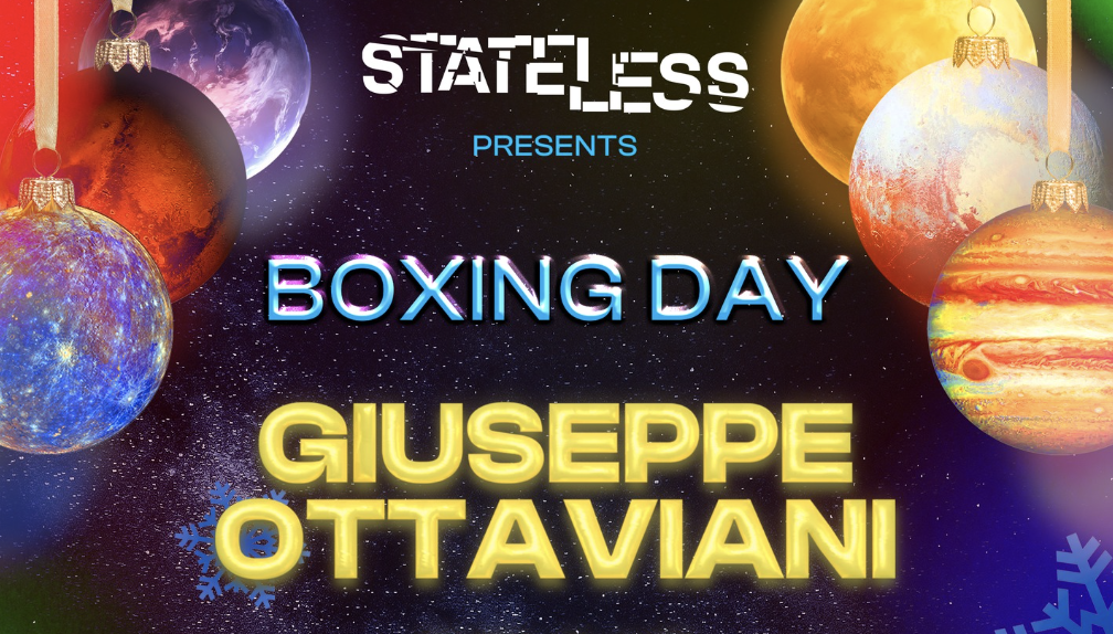 STATELESS presents: Boxing Day with Giuseppe Ottaviani