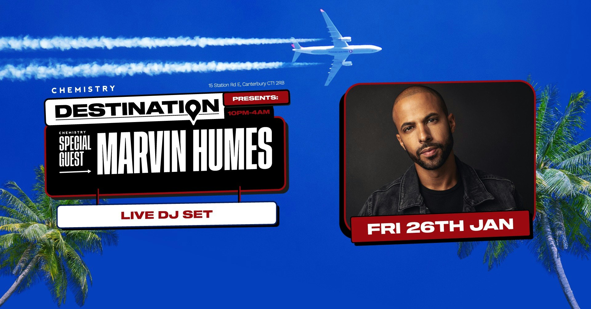 Destination: MARVIN HUMES  DJ SET (JLS) *90% OF TICKETS ALREADY SOLD*